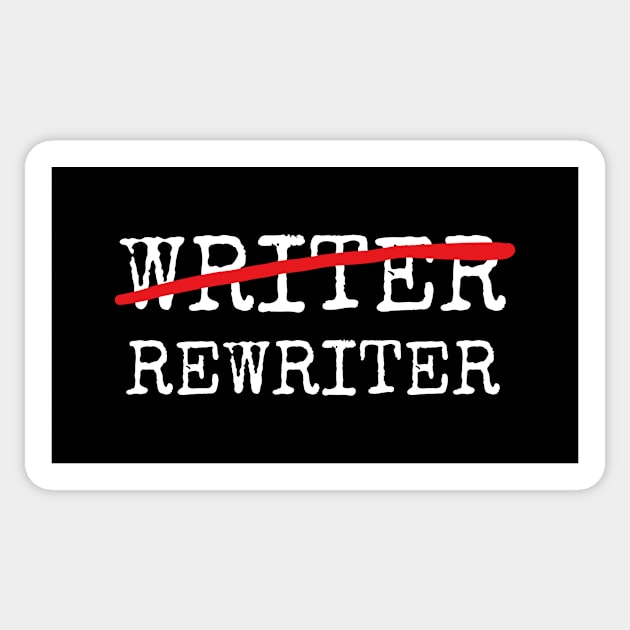 Writer Rewriter | Funny writer Sticker by WriterShirts